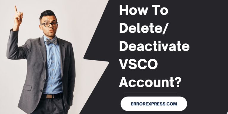 Feature Image for How To Delete VSCO Account and How to deactivate VSCO Account