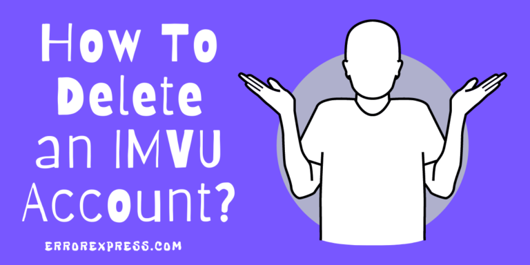 Feature Image of How To Delete IMVU Account /How to deactivate IMVU Profile