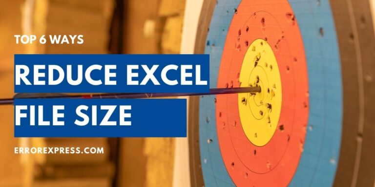 6 Legit Ways - How To Reduce Excel File Size