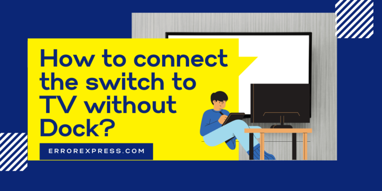Feature Image For how to connect the switch to TV without dock