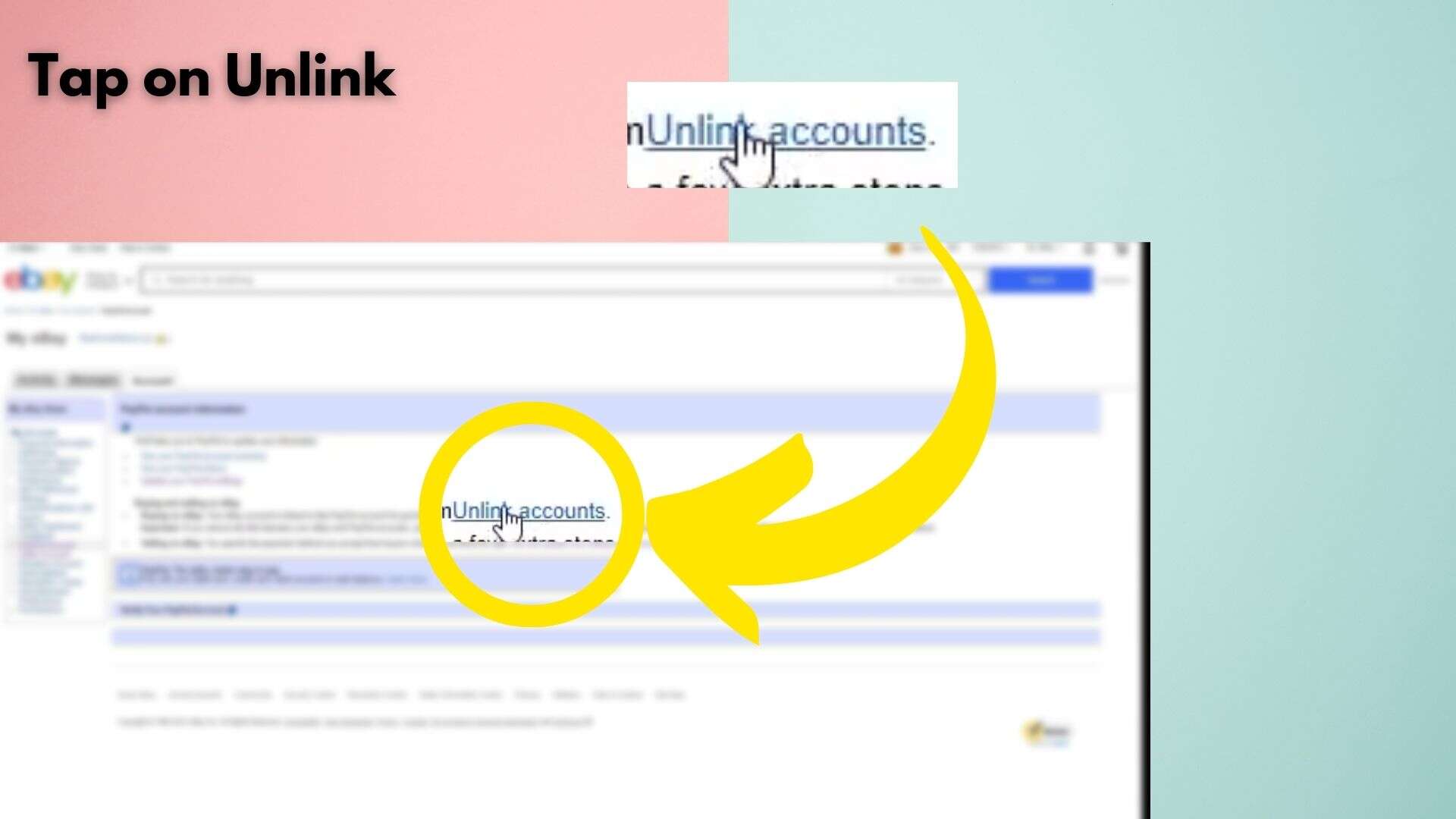 Step 3 - Follow these to unlink PayPal from eBay