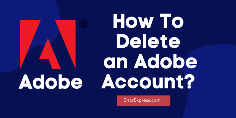 Feature Image For How To Delete an Adobe Account Article