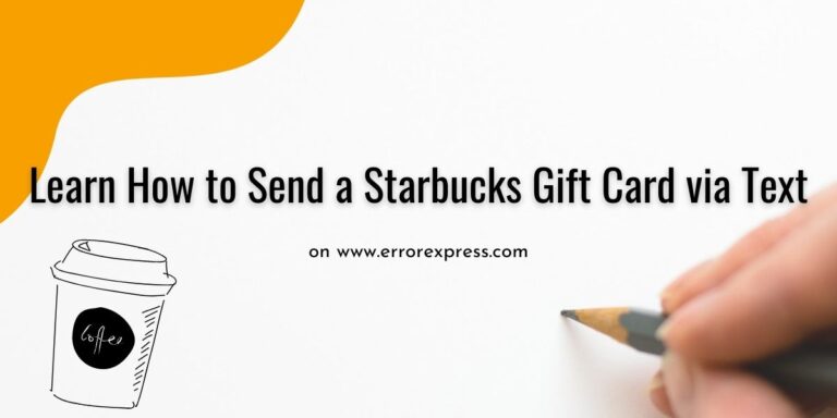 Learn How to Send a Starbucks Gift Card via Text