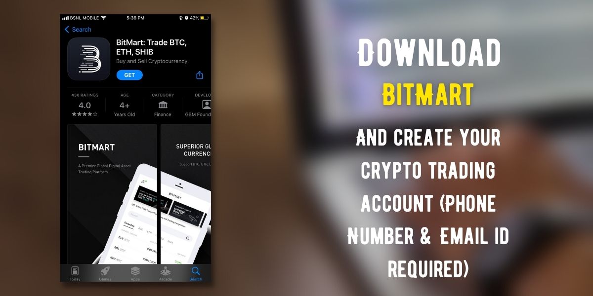 Step 1 - Download BitMart and Create Your Account