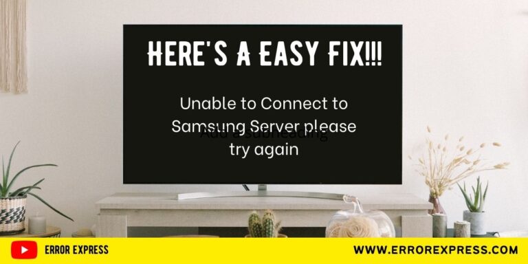 Unable to Connect to Samsung Server please try again
