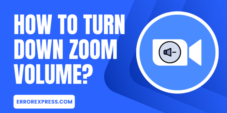 Feature Image For How To Turn Down Zoom Volume- Help Guide