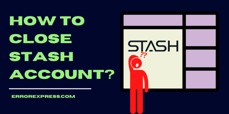 Feature Image- How to close stash account