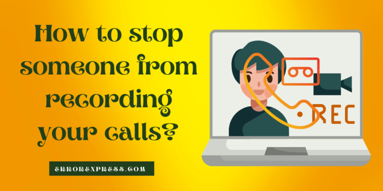 Feature Image- How to stop someone from recording your calls