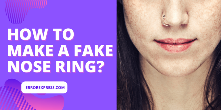 Feature Image- To learn how to make a fake nose ring