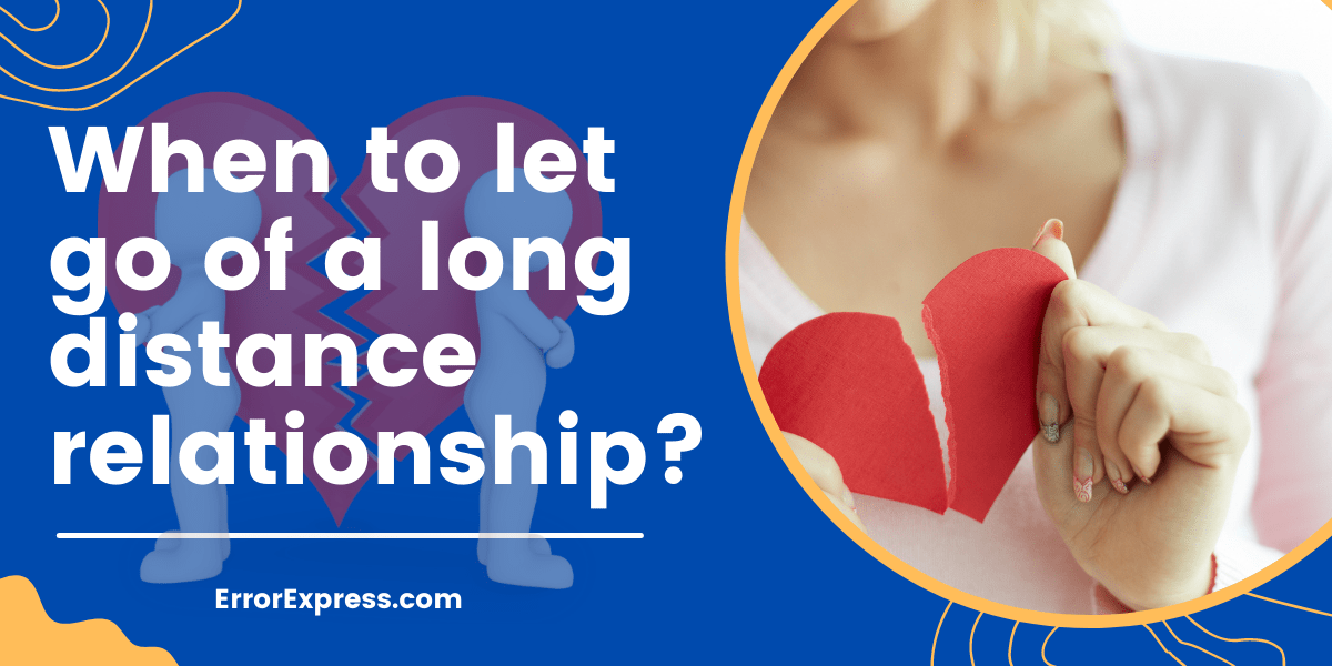 Feature Image - When to let go of a long distance relationship