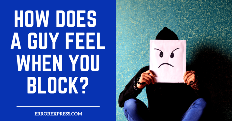 Feature Image- How Does a Guy Feel When You Block