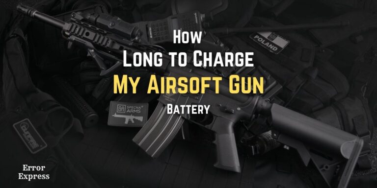 How Long to Charge My Airsoft Gun Battery