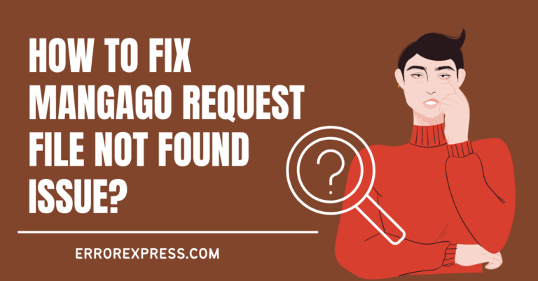 Feature Image For How To Fix Mangago Request File Not Found Issue