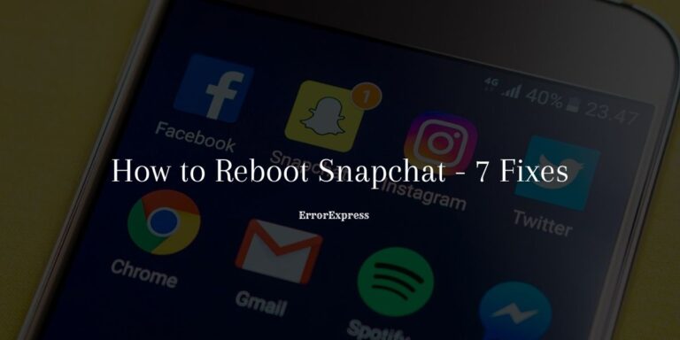 Feature Image- How to Reboot Snapchat | 7 Real Fixes