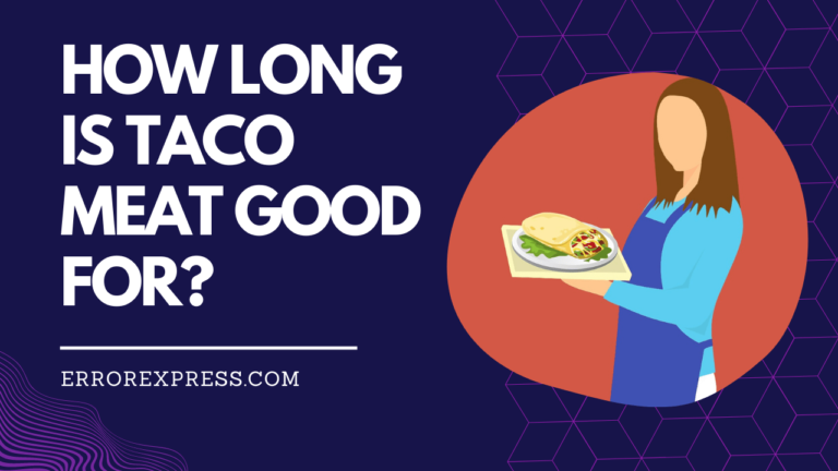 Feature Image-How Long Is Taco Meat Good For Consumption