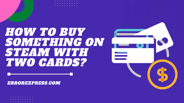 Feature Image- How To Buy Something On Steam With Two Cards