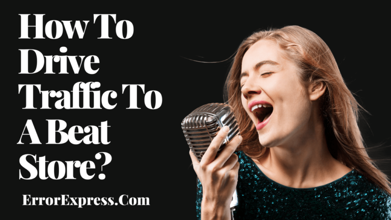 Feature Image- How To Drive Traffic To A Beat Store - {8 Working Tips}