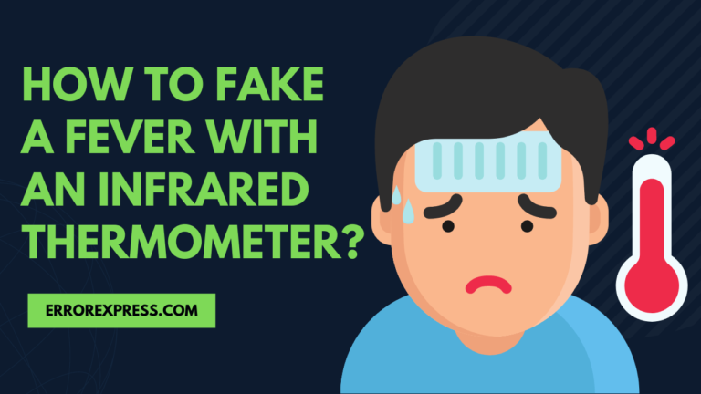 Feature Image- How To Fake A Fever With An Infrared Thermometer