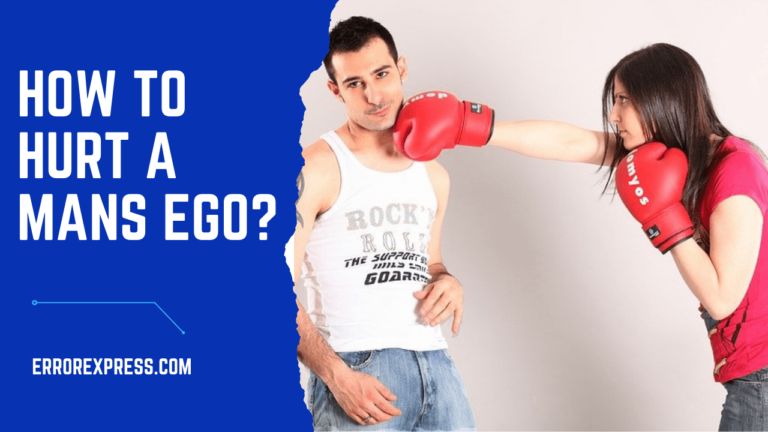 Feature Image- How To Hurt A Mans Ego- {Ultimate Guide }