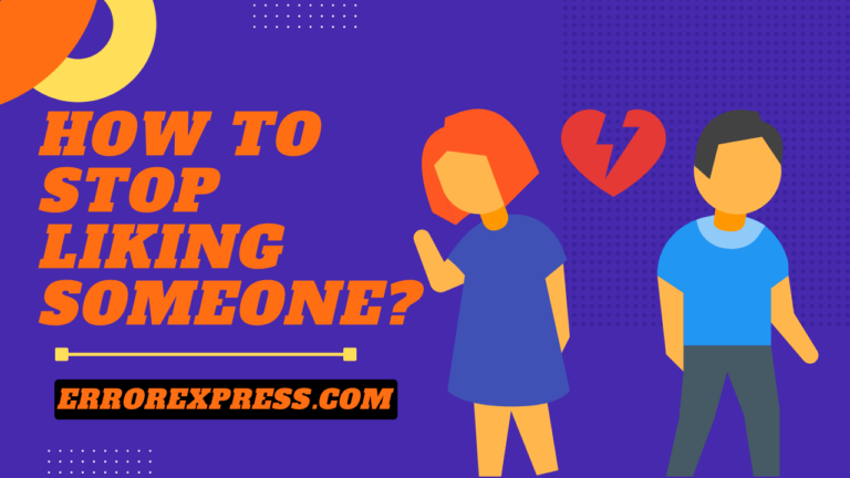 Feature Image- How To Stop Liking Someone {9 Easy Ways}