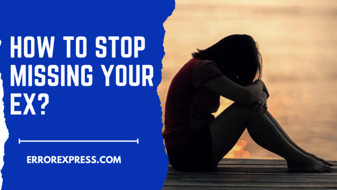 Feature Image- How To Stop Missing Your Ex
