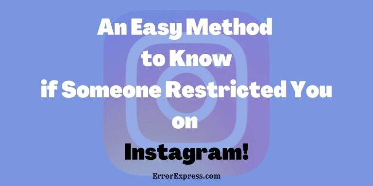 An Easy Method to Know if Someone Restricted You on Instagram