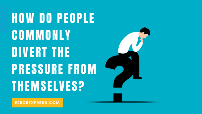 Feature Image- How Do People Commonly Divert The Pressure From Themselves