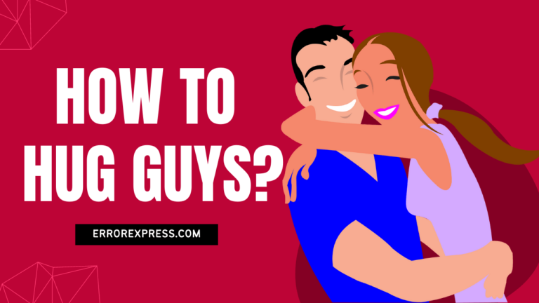 Feature Image- How to hug guys - Different Ways To Hug Guys- Women Tips