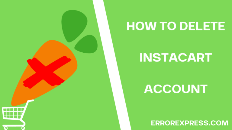 Feature Image- How To Delete An Instacart Account {Help Guide}
