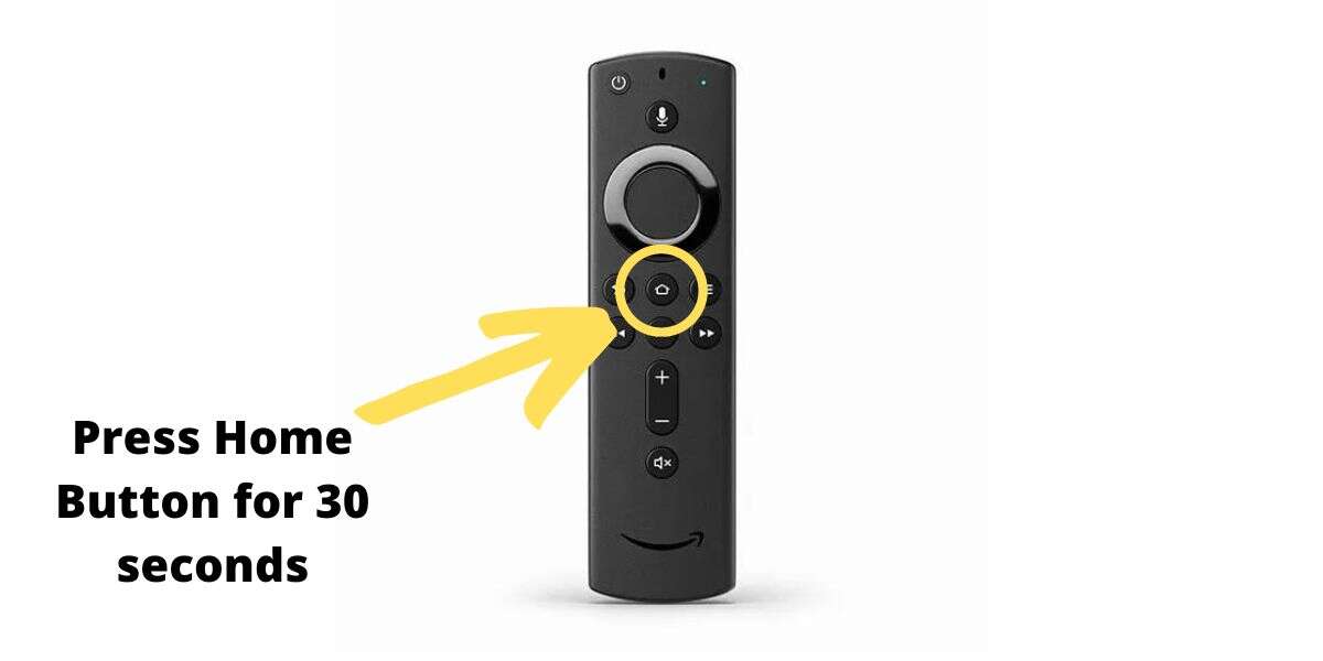 Method 2: Press the home button for 30 seconds, for Toshiba Fire TV Remote Not Working