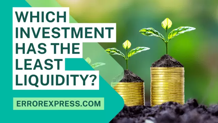 Which Investment Has The Least Liquidity-min Feature Image - Which Investment Has The Least Liquidity