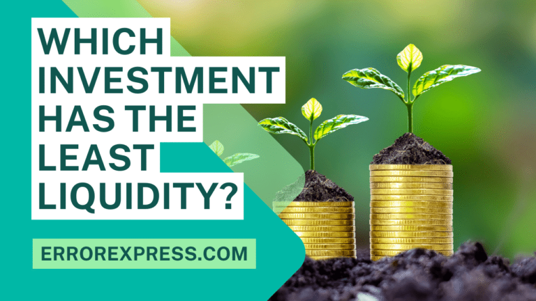 Feature Image - Which Investment Has The Least Liquidity