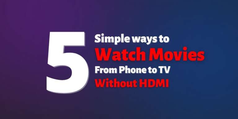 How to watch movies from phone to tv without hdmi