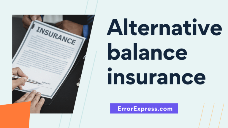 All you need to know about alternative balance insurance
