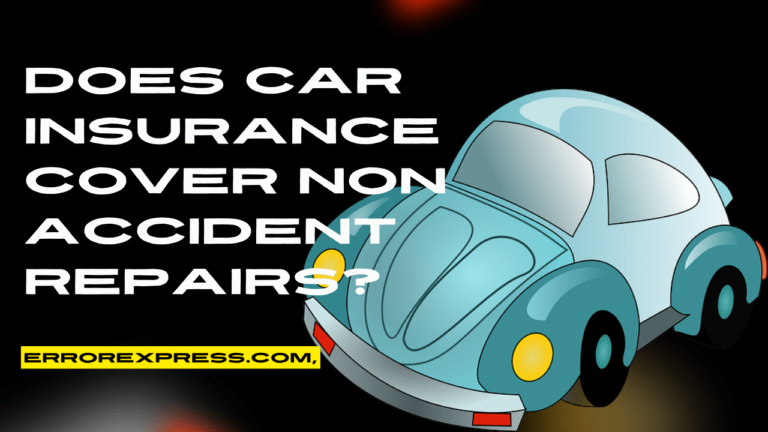 Does car insurance cover non accident repairs