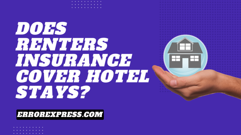 Does renters insurance cover hotel stays