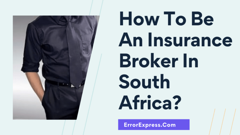 How To Be An Insurance Broker In South Africa