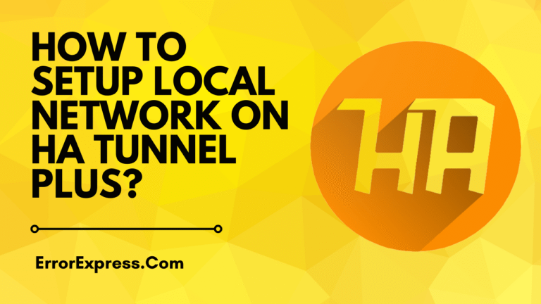 How To Setup Local Network On HA Tunnel Plus