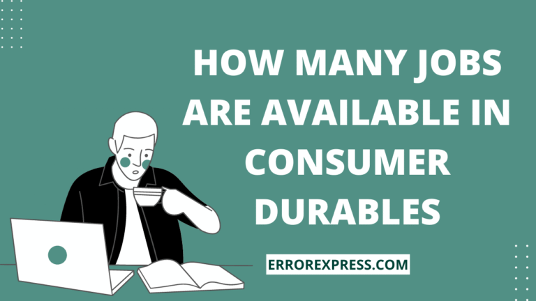 How many jobs are available in consumer durables
