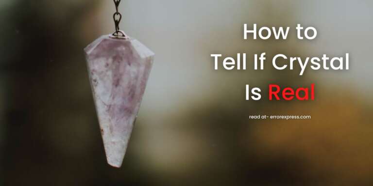 How to tell if a crystal is real