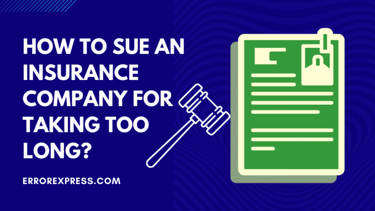 Can you sue an insurance company for taking too long