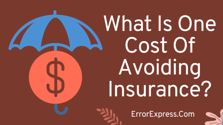 Feature Image- What Is One Cost Of Avoiding Insurance {Help Guide}