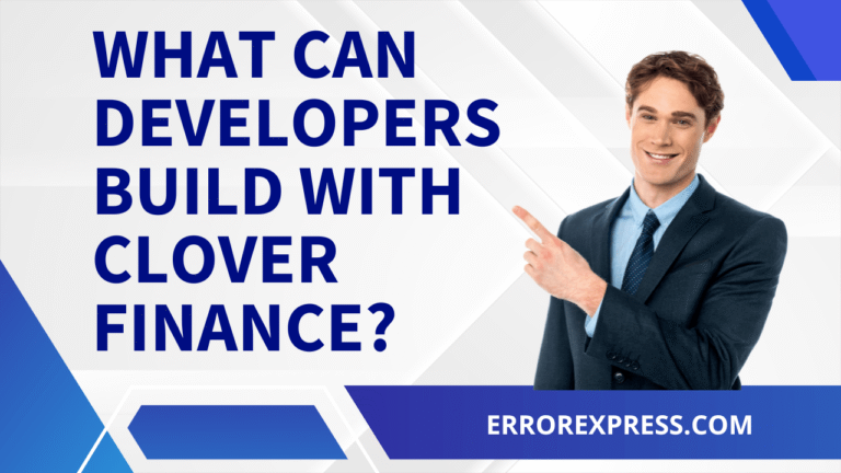What can developers build with clover finance