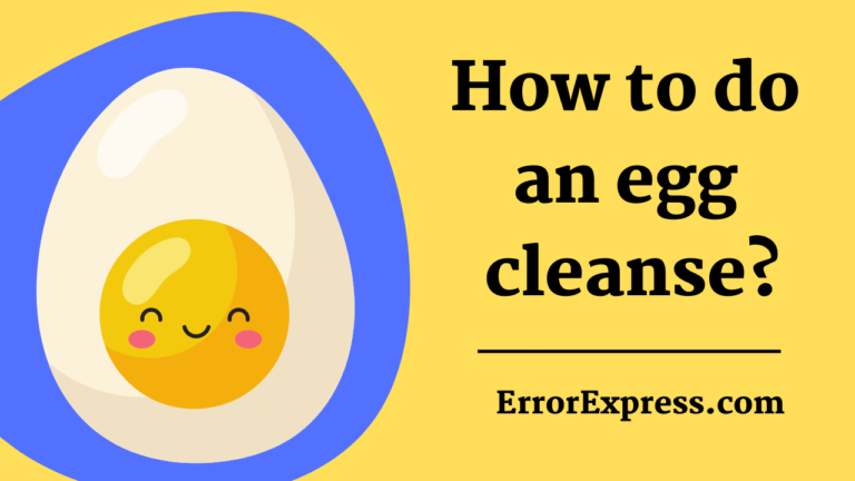 How To Do An Egg Cleanse