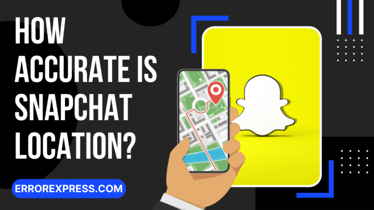 How Accurate Is Snapchat Location