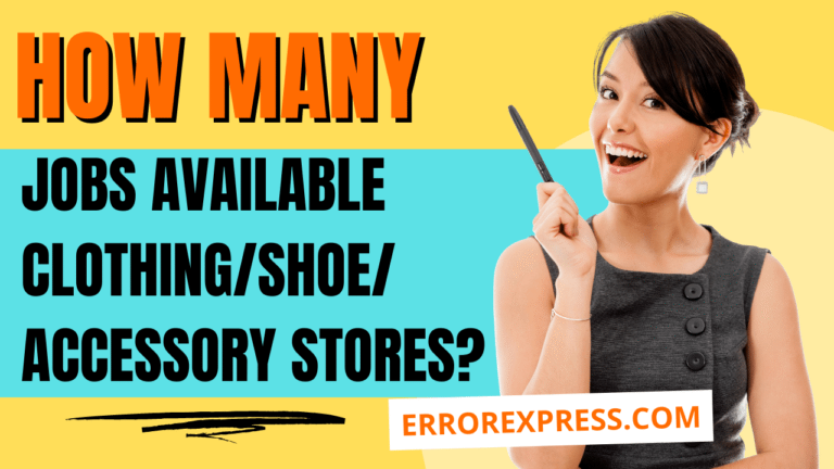 How Many Jobs Are Available In Clothing/Shoe/Accessory Stores