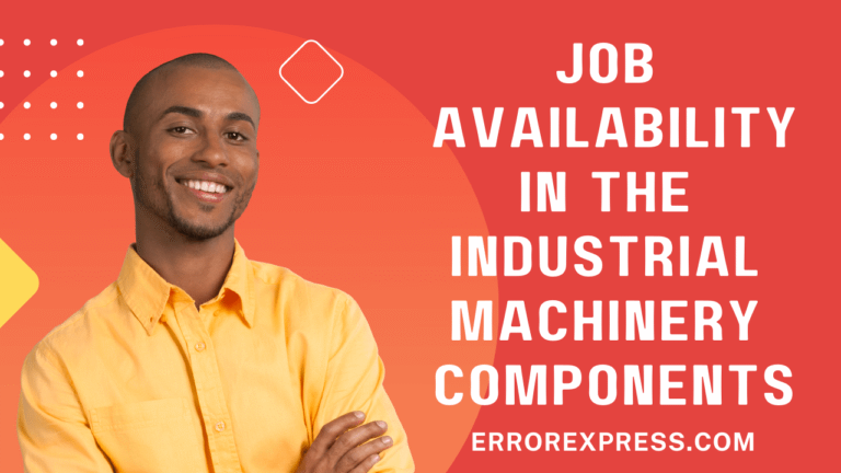 How Many Jobs Are Available In Industrial Machinery Components