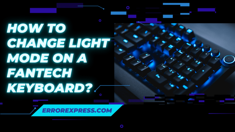 How To Change Light Mode On A Fantech Keyboard