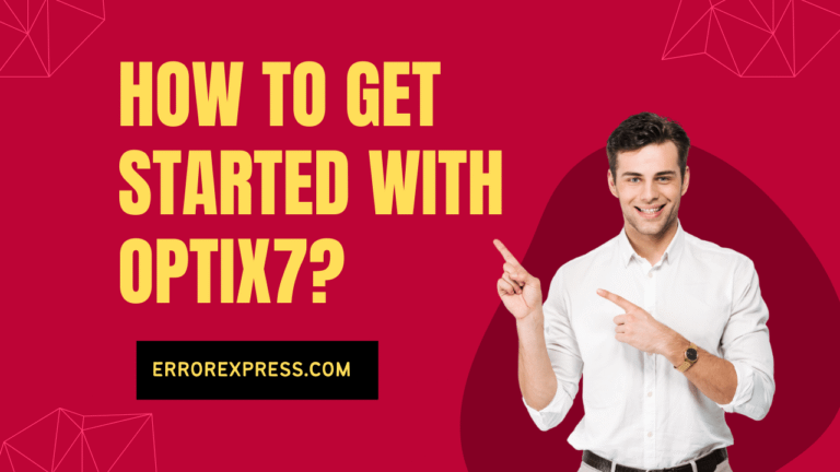 How To Get Started With Optix7
