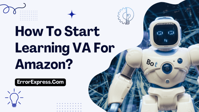 How To Start Learning VA For Amazon {Complete Guide}
